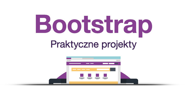 Bootstrap. Praktyczne projekty. Książka, kurs.